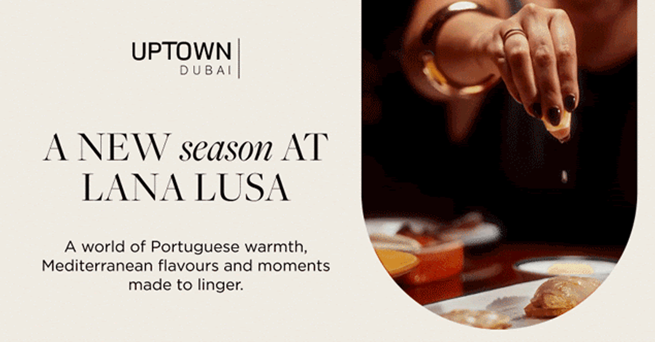 June tastes better at Lana Lusa, Uptown Dubai